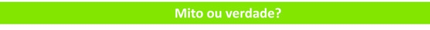 mito ou verdade